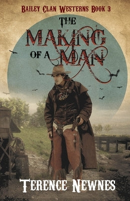 The Making of a Man by Newnes, Terence