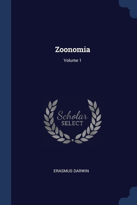 Zoonomia; Volume 1 by Darwin, Erasmus