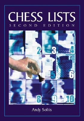 Chess Lists, 2D Ed. by Soltis, Andy