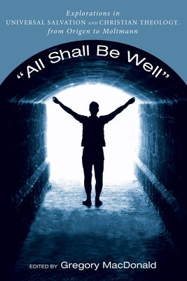 All Shall Be Well by MacDonald, Gregory