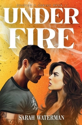 Under Fire by Waterman, Sarah
