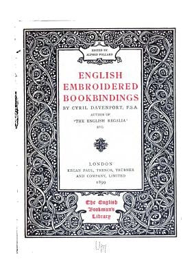 English Embroidered Bookbindings by Davenport, Cyril