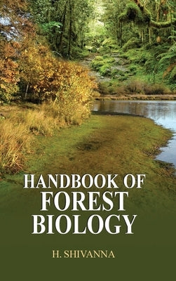 Handbook of Forest Biology by Shivanna, H.