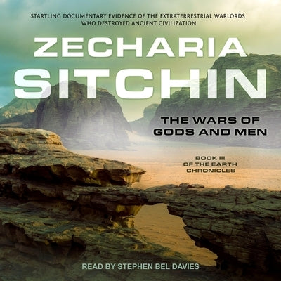 The Wars of Gods and Men Lib/E by Sitchin, Zecharia