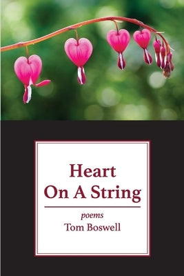 Heart on a String: poems by Boswell, Tom