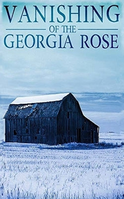 The Vanishing of The Georgia Rose by Donovan, J. S.