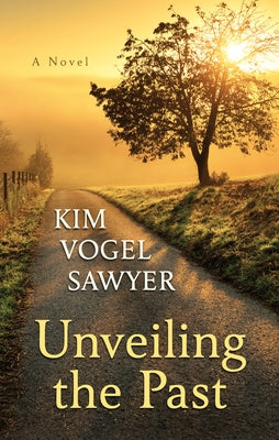 Unveiling the Past by Sawyer, Kim Vogel