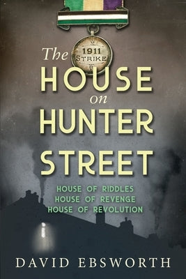 The House on Hunter Street by Ebsworth, David