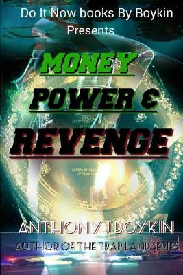 Money Power & Revenge by Boykin, Anthony J.