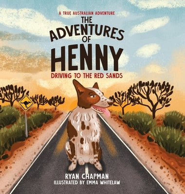 The Adventures of Henny: Driving to the Red Sands by Chapman, Ryan