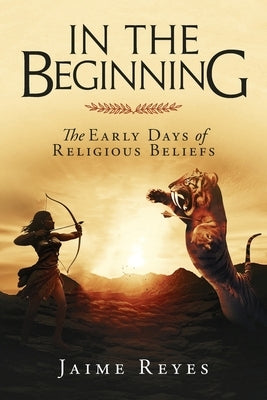 In the Beginning by Reyes, Jaime