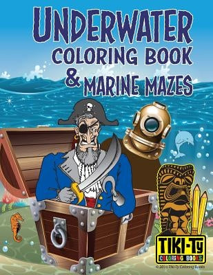 Underwater coloring book & Marine mazes by Rea, Tyler