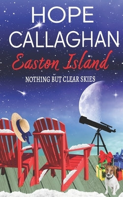 Easton Island: Nothing But Clear Skies by Callaghan, Hope