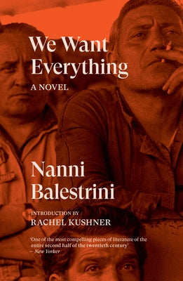 We Want Everything by Balestrini, Nanni