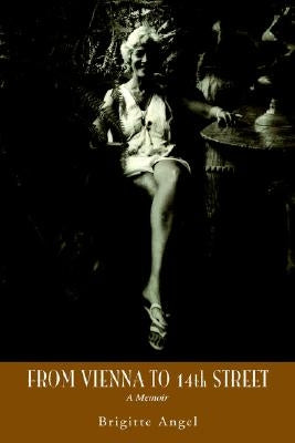 From Vienna to 14th Street by Angel, Brigitte