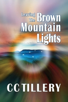 Leaving the Brown Mountain Lights by French, Christy Tillery