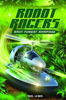 Rain Forest Rampage by Lewis, Axel