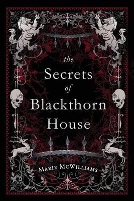 The Secrets of Blackthorn House by McWilliams, Marie