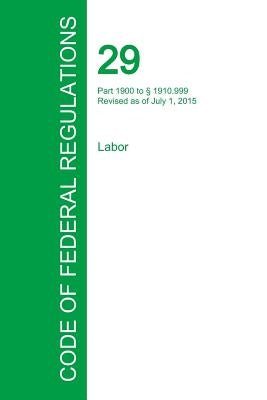 Code of Federal Regulations Title 29, Volume 5, July 1, 2015 by Office of the Federal Register