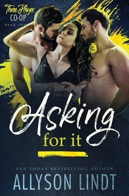 Asking For It by Lindt, Allyson