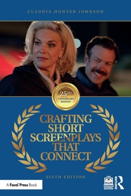 Crafting Short Screenplays That Connect by Hunter Johnson, Claudia