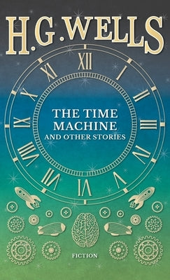 Time Machine and Other Stories by Wells, H. G.