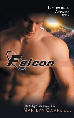 Falcon (the Innerworld Affairs Series, Book 2) by Campbell, Marilyn