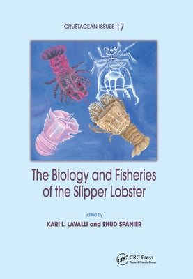 The Biology and Fisheries of the Slipper Lobster by Lavalli, Kari L.