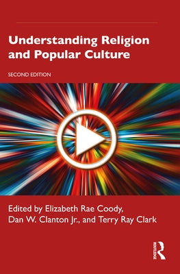 Understanding Religion and Popular Culture by Coody, Elizabeth Rae