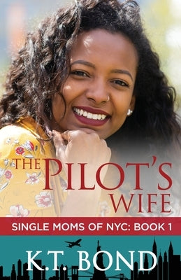 The Pilot's Wife by Bond, K. T.