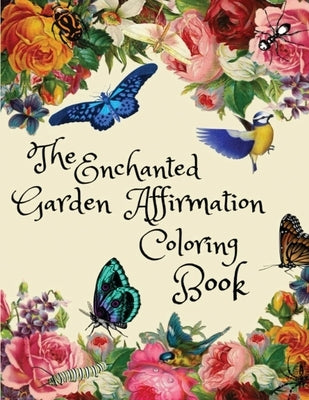 The Enchanted Garden Affirmation Coloring Book by Osakwe, Otd Mercedes