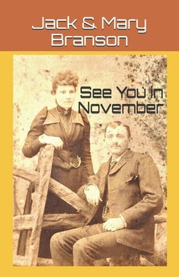 See You in November by Branson, Jack &. Mary