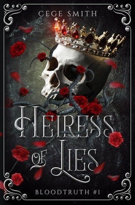 Heiress of Lies (Bloodtruth #1) by Smith, Cege