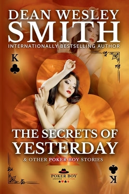 The Secrets of Yesterday by Smith, Dean Wesley