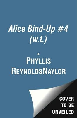 You and Me and the Space in Between: Alice in Charge; Incredibly Alice; Alice on Board by Naylor, Phyllis Reynolds