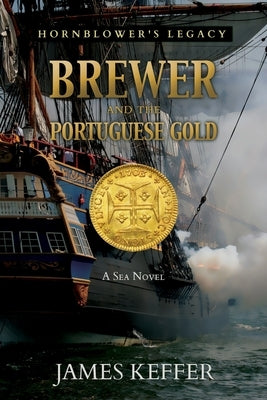 Brewer and The Portuguese Gold by Keffer, James