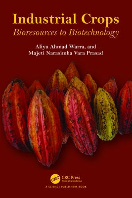 Industrial Crops: Bioresources to Biotechnology by Warra, Aliyu Ahmad