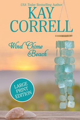 Wind Chime Beach: Large Print Edition by Correll, Kay