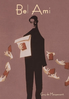 Bel Ami by de Maupassant, Guy