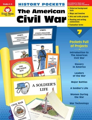 History Pockets: The American Civil War, Grade 4 - 6 Teacher Resource by Evan-Moor Corporation