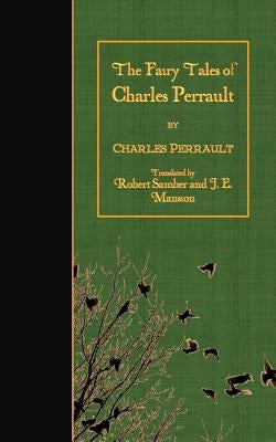 The Fairy Tales of Charles Perrault by Samber, Robert