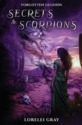 Secrets & Scorpions by Gray, Lorelei