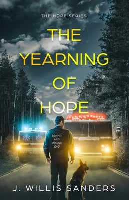 The Yearning of Hope by Sanders, J. Willis
