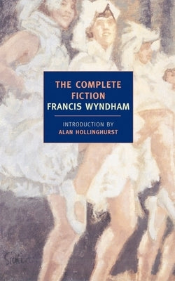 The Complete Fiction by Wyndham, Francis