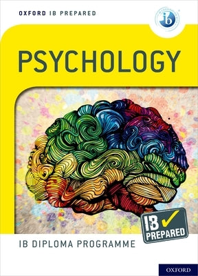 Oxford IB Diploma Programme IB Prepared: Psychology by Popov, Alexey