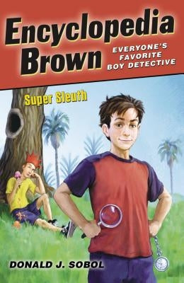 Encyclopedia Brown, Super Sleuth by Sobol, Donald J.