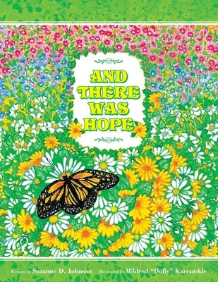 And There Was Hope by Johnson, Suzanne D.