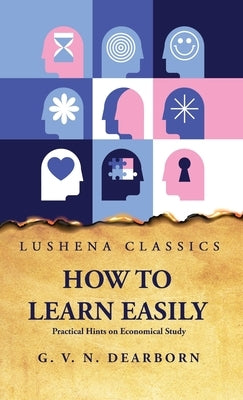 How to Learn Easily by George Van Ness Dearborn