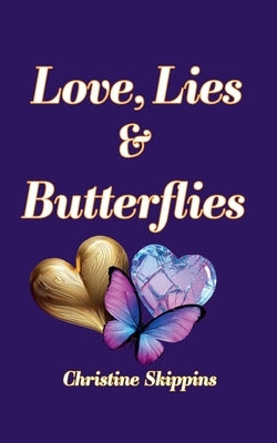 Love, Lies and Butterflies by Skippins, Christine