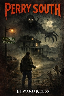 What Waits In Perry South by Kress, Edward